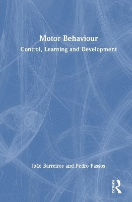 Cover for Joao Barreiros · Motor Behaviour: Control, Learning and Development (Hardcover Book) (2025)