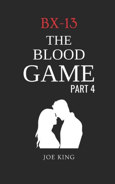 Cover for Joe King · BX-13 The Blood Game: Part 4 - Bx-13: The Blood Game (Taschenbuch) (2019)