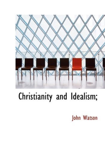 Cover for John Watson · Christianity and Idealism; (Hardcover bog) (2009)