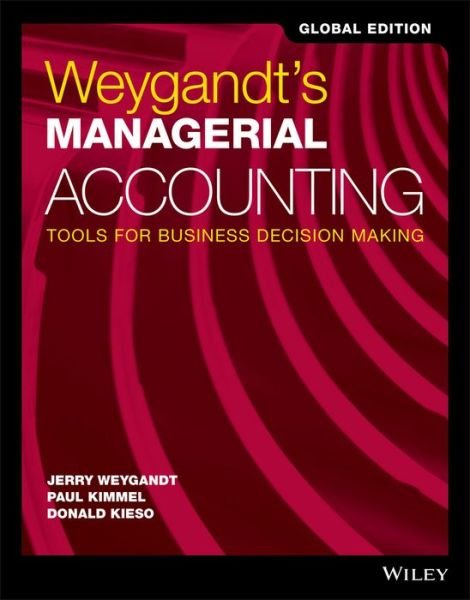 Cover for Weygandt, Jerry J. (University of Wisconsin, Madison) · Weygandt's Managerial Accounting: Tools for Business Decision Making, Global Edition (Paperback Bog) [1st Edition, Global edition] (2017)