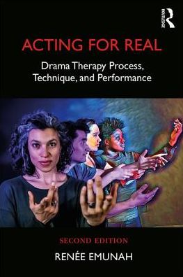 Cover for Renee Emunah · Acting For Real: Drama Therapy Process, Technique, and Performance (Paperback Book) (2019)