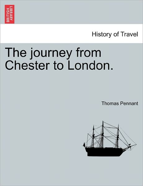 Cover for Thomas Pennant · The Journey from Chester to London. (Paperback Book) (2011)