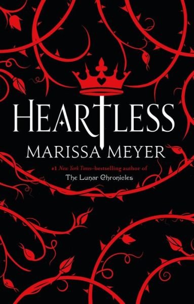 Cover for Marissa Meyer · Heartless (Hardcover Book) (2016)