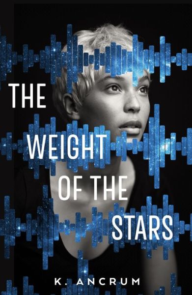 Cover for K. Ancrum · The Weight of the Stars (Paperback Book) (2020)