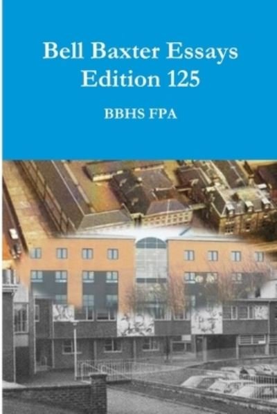 Cover for Bbhs Fpa · Bell Baxter Essays Edition 125 (Book) (2014)