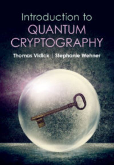 Cover for Vidick, Thomas (California Institute of Technology, USA) · Introduction to Quantum Cryptography (Gebundenes Buch) (2023)