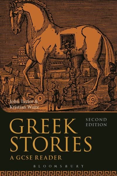 Cover for Taylor, Dr John (Lecturer in Classics, University of Manchester, previously Tonbridge School, UK) · Greek Stories: A GCSE Reader (Paperback Bog) (2017)