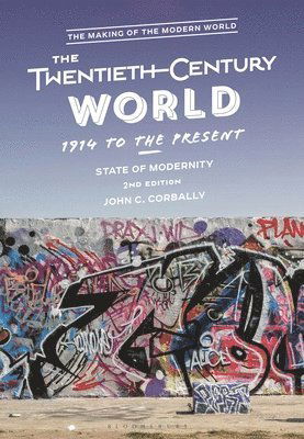 Cover for Corbally, John C. (Diablo Valley College, USA) · The Twentieth-Century World, 1914 to the Present: State of Modernity - The Making of the Modern World (Paperback Book) (2025)