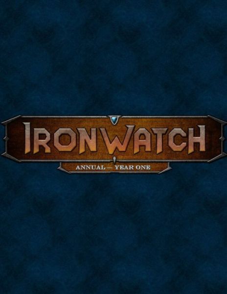 Cover for Austin Peasley · Ironwatch Annual - Year One (Book) (2017)