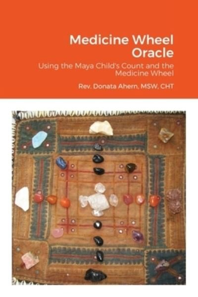 Cover for Msw Cht Ahern · Medicine Wheel Oracle (Paperback Book) (2021)