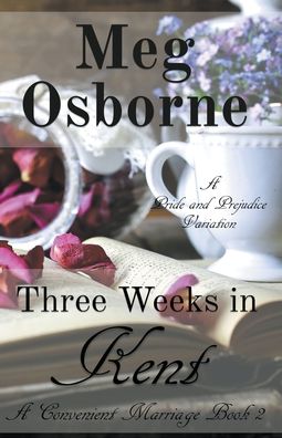 Three Weeks in Kent - Meg Osborne - Books - Meg Osborne - 9781393068655 - March 31, 2020