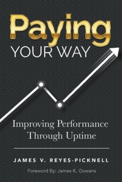 Paying Your Way - James V Reyes-Picknell - Books - Draft2digital - 9781393659655 - July 6, 2020