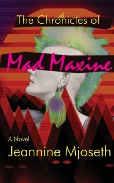 Cover for Mjoseth · The Chronicles of Mad Maxine (Paperback Bog) (2020)