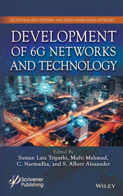 Development of 6G Networks and Technology - Next Generation Computing and Communication Engineering -  - Bøger - John Wiley & Sons Inc - 9781394230655 - 15. november 2024