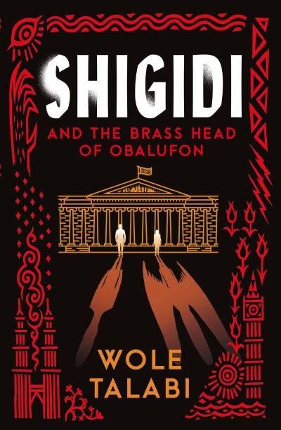 Cover for Wole Talabi · Shigidi and the Brass Head of Obalufon: The Nebula Award finalist and gripping magical heist novel (Inbunden Bok) (2024)