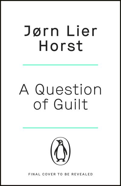 Cover for Jørn Lier Horst · A Question of Guilt: The heart-pounding novel from the No. 1 bestseller now a major BBC4 show - Wisting (Taschenbuch) (2022)