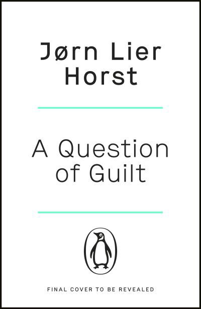 Cover for Jørn Lier Horst · A Question of Guilt: The heart-pounding novel from the No. 1 bestseller now a major BBC4 show - Wisting (Pocketbok) (2022)