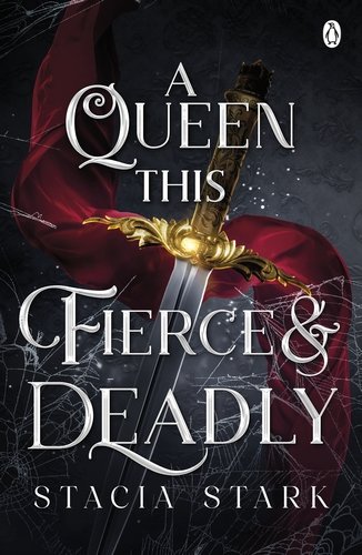 Cover for Stacia Stark · A Queen This Fierce and Deadly: (Kingdom of Lies, book 4) - Kingdom of Lies (Paperback Book) (2024)