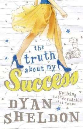 The Truth About My Success - Dyan Sheldon - Bøker - Walker Books Ltd - 9781406340655 - 1. september 2013