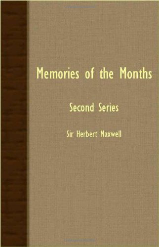 Cover for Herbert Maxwell · Memories of the Months - Second Series (Paperback Book) (2007)