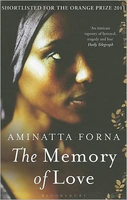 The Memory of Love: Shortlisted for the Orange Prize - Aminatta Forna - Boeken - Bloomsbury Publishing PLC - 9781408809655 - 7 maart 2011