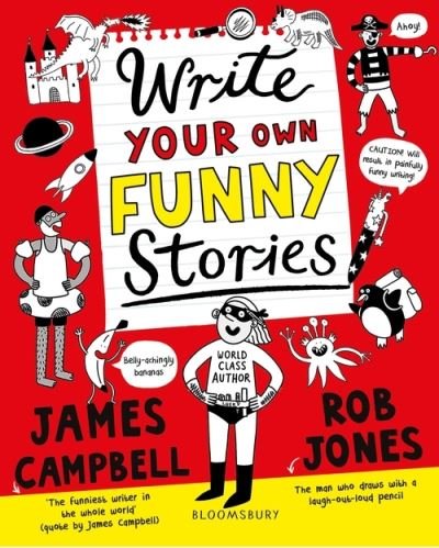 Cover for James Campbell · Write Your Own Funny Stories: A laugh-out-loud book for budding writers (Pocketbok) (2021)