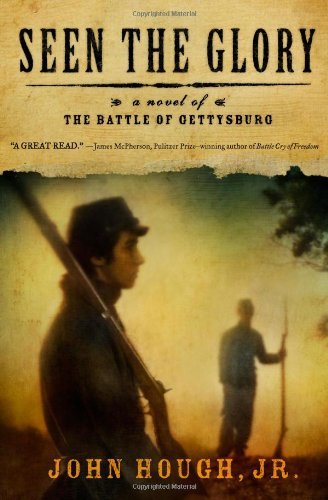 Cover for John Hough · Seen the Glory: A Novel of the Battle of Gettysburg (Hardcover Book) [First edition] (2009)