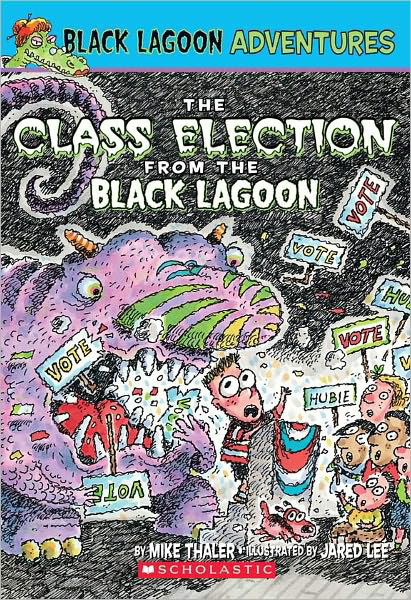 Cover for Mike Thaler · The Class Election from the Black Lagoon (Turtleback School &amp; Library Binding Edition) (Black Lagoon Adventures (Pb)) (Hardcover Book) (2004)