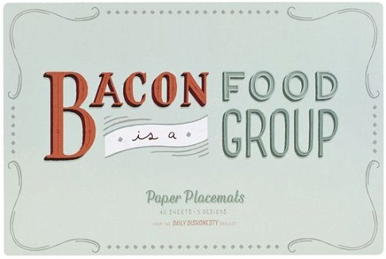 Cover for Lauren Hom · Daily Dishonesty: Bacon Is a Food Group (Paper Placemats): 40 Sheets, 5 Designs (Print) (2015)