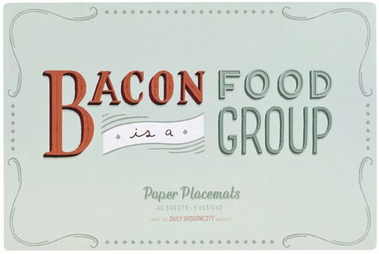 Cover for Lauren Hom · Daily Dishonesty: Bacon Is a Food Group (Paper Placemats): 40 Sheets, 5 Designs (Tryksag) (2015)