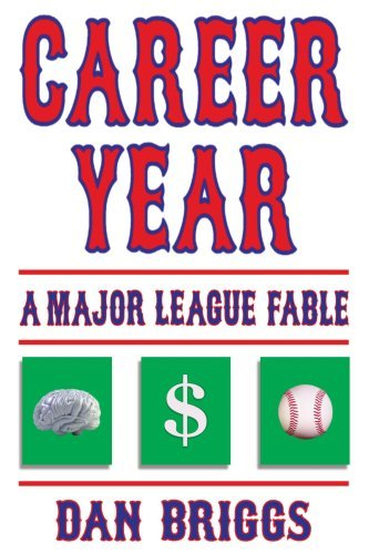 Cover for Daniel Briggs · Career Year: a Major League Fable (Paperback Book) (2005)