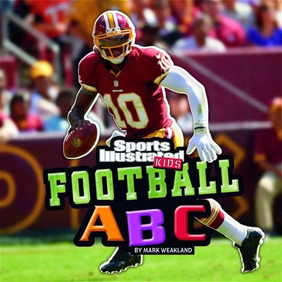 Cover for Mark Weakland · Football Abc (Si Kids Rookie Books) (Board book) [Brdbk edition] (2013)