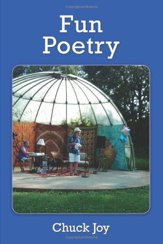 Fun Poetry - Chuck Joy - Livros - lulu.com - 9781435766655 - 22 de dezembro de 2010