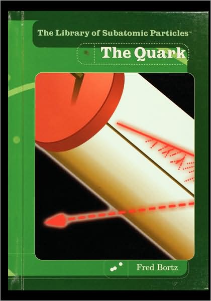 Cover for Fred Bortz · The Quark (Paperback Book) (2004)