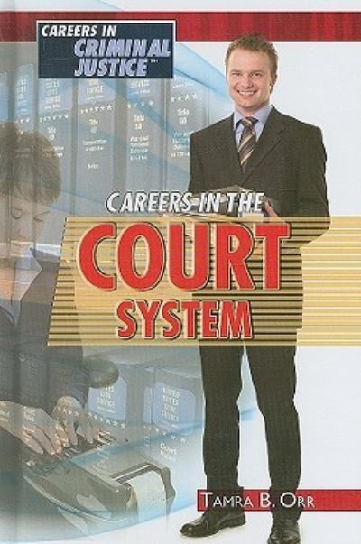 Cover for Tamra Orr · Careers in the courts (Book) (2009)