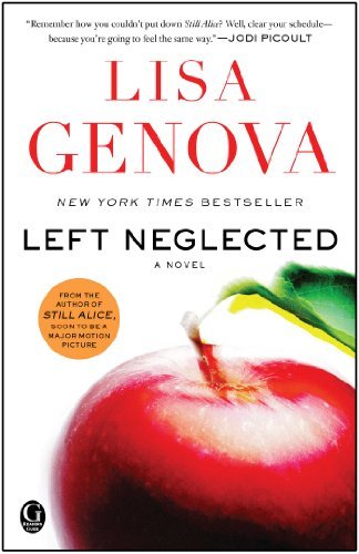 Left Neglected - Lisa Genova - Livros - Gallery Books - 9781439164655 - 26 de julho de 2011