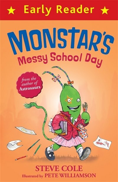 Cover for Steve Cole · Early Reader: Monstar's Messy School Day - Early Reader (Taschenbuch) (2017)