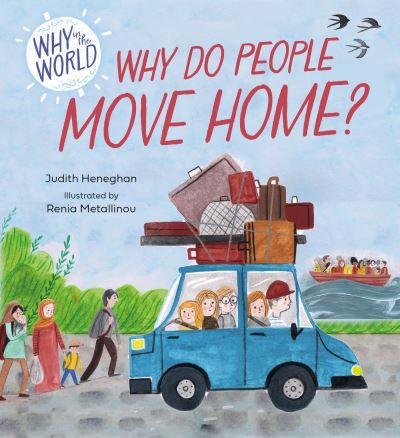 Cover for Judith Heneghan · Why in the World: Why do People Move Home? - Why in the World (Hardcover Book) (2024)