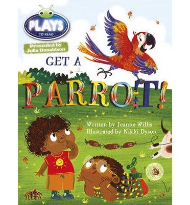 Cover for Jeanne Willis · Julia Donaldson Plays Blue (KS1)/1B Get A Parrot! 6-pack - BUG CLUB (Book) (2013)