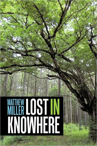 Cover for Matthew Miller · Lost in Knowhere (Paperback Book) (2010)