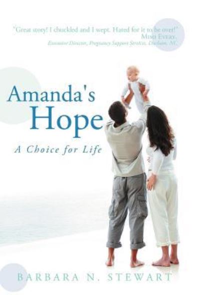 Cover for Barbara N Stewart · Amanda's Hope: a Choice for Life (Hardcover Book) (2012)