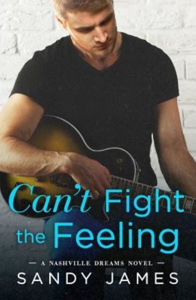 Cover for Sandy James · Can't Fight the Feeling (Paperback Book) (2018)