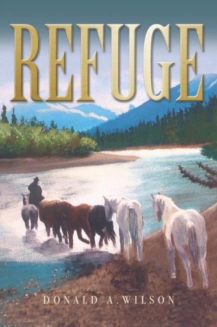Cover for Donald A Wilson · Refuge (Paperback Book) (2017)