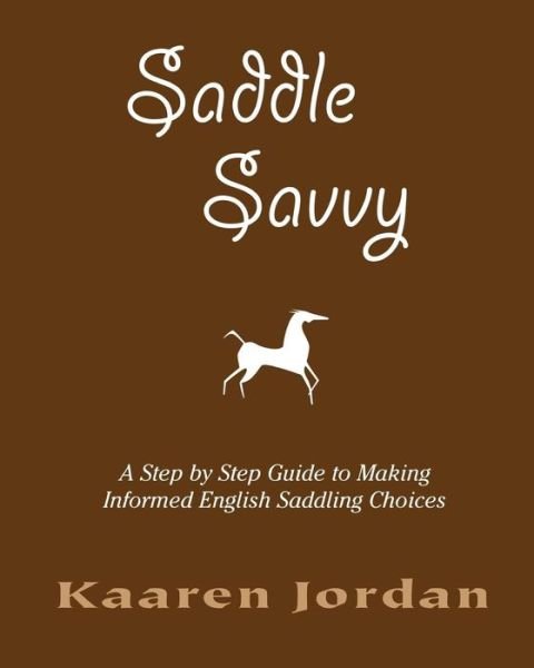 Cover for Kaaren Jordan · Saddle Savvy (Pocketbok) (2011)