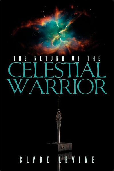 Cover for Clyde Levine · The Return of the Celestial Warrior (Paperback Book) (2011)