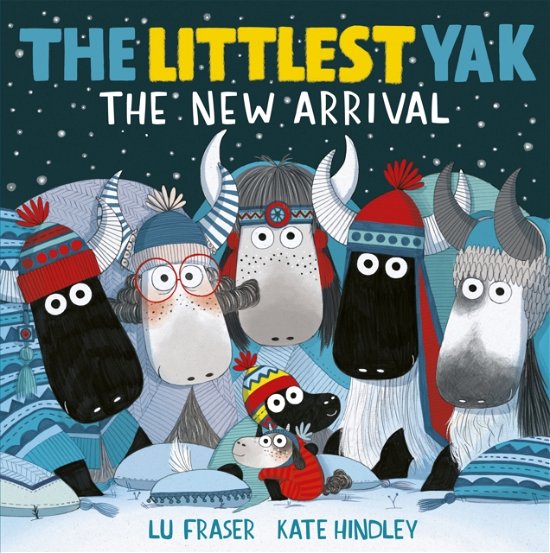 Cover for Lu Fraser · The Littlest Yak: The New Arrival - The Littlest Yak (Pocketbok) (2022)