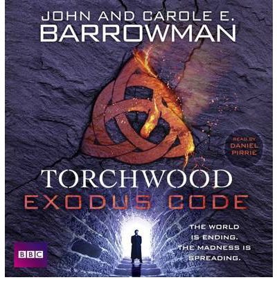 Cover for Carol E. Barrowman · Torchwood: Exodus Code (Hörbuch (CD)) [Unabridged edition] (2012)