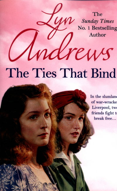 Cover for Lyn Andrews · The Ties that Bind: A friendship that can survive war, tragedy and loss (Taschenbuch) (2016)