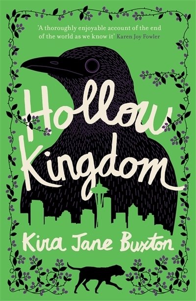 Cover for Kira Jane Buxton · Hollow Kingdom: It's time to meet the world's most unlikely hero... (Hardcover bog) (2019)