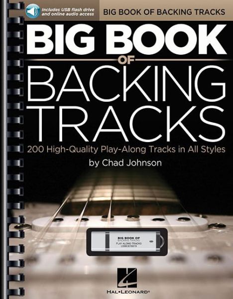 Big Book of Backing Tracks: 200 High-Quality Play-Along Tracks in All Styles - Chad Johnson - Bøker - Hal Leonard Corporation - 9781480344655 - 1. september 2014